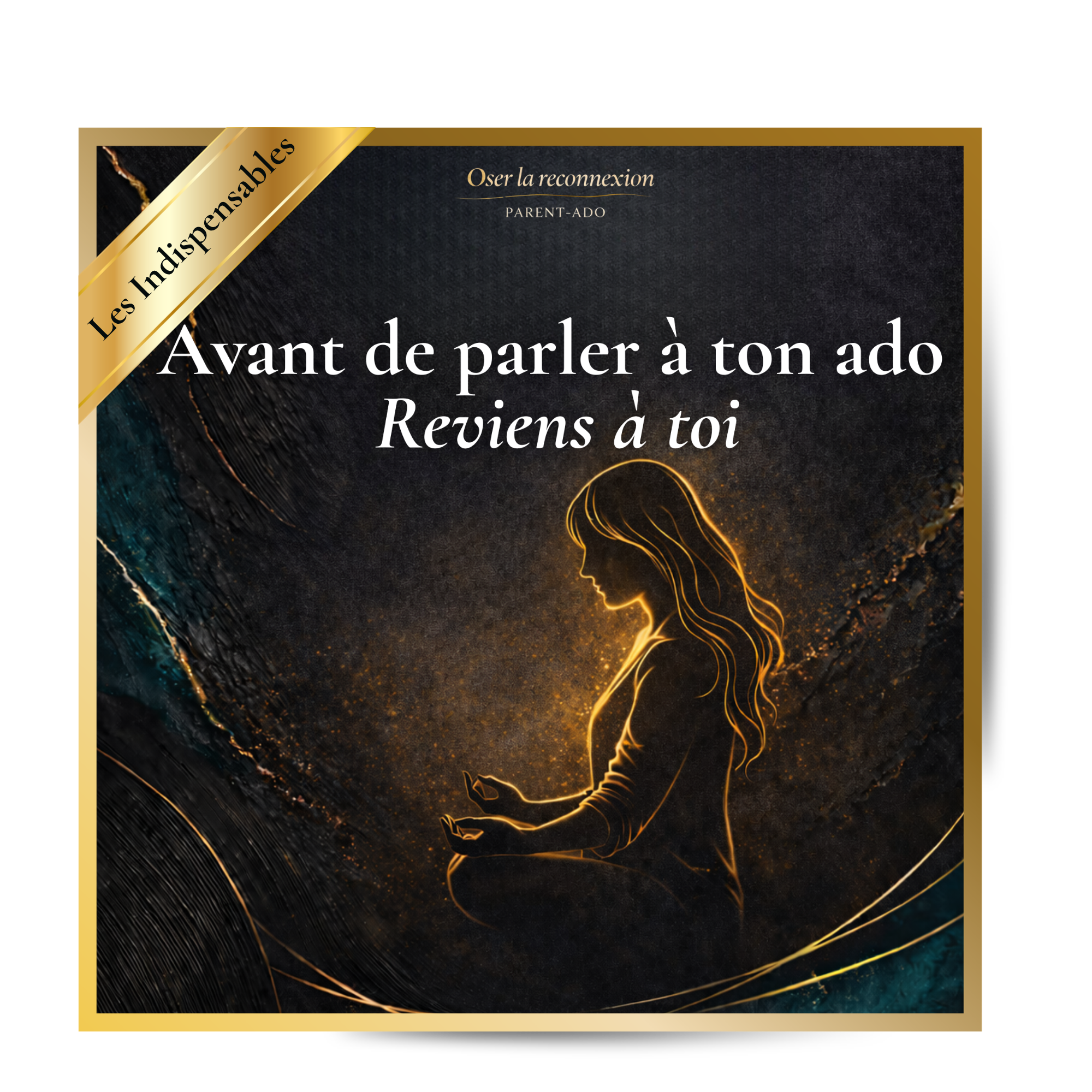 Couverture Les Indispensables : Avant de parler à ton ado, reviens à toi